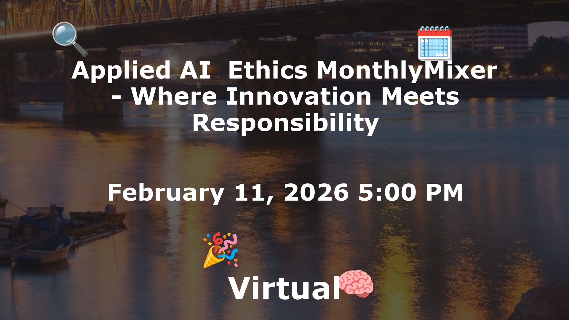 Applied AI  Ethics MonthlyMixer - Where Innovation Meets Responsibility event image